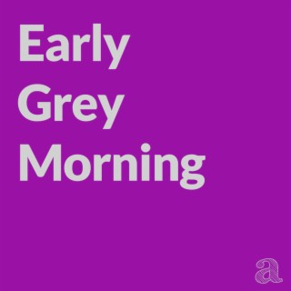 Early grey morning