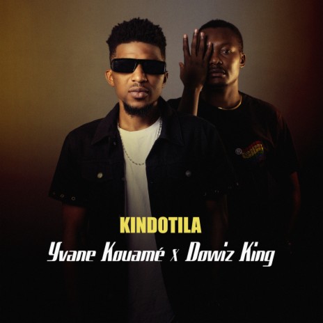 Kindotila ft. Dowiz King | Boomplay Music