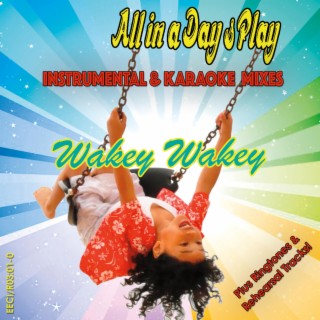 Wakey Wakey: Instrumentals & Karaoke Mixes