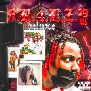 B.R.4.L.Z.Y (Deluxe)