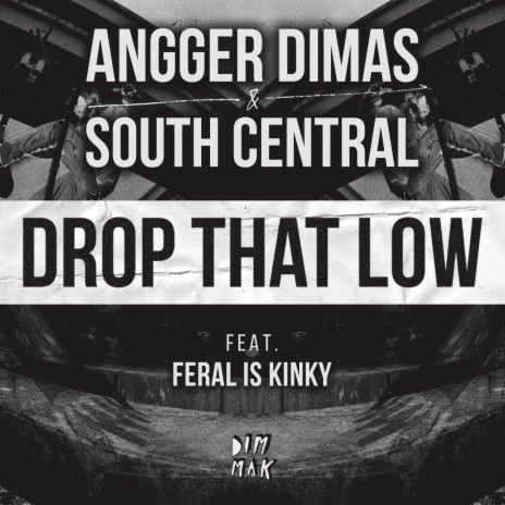 Drop That Low (feat. Feral is Kinky) | Boomplay Music