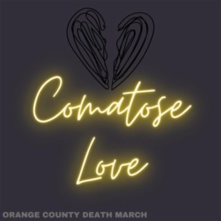 Comatose Love