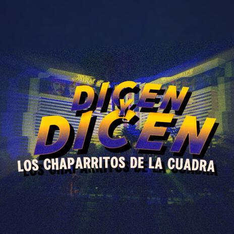 Dicen y Dicen | Boomplay Music