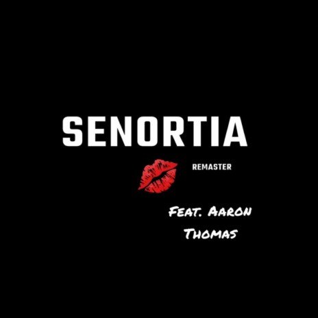 Senortia ft. Aaron Thomas | Boomplay Music