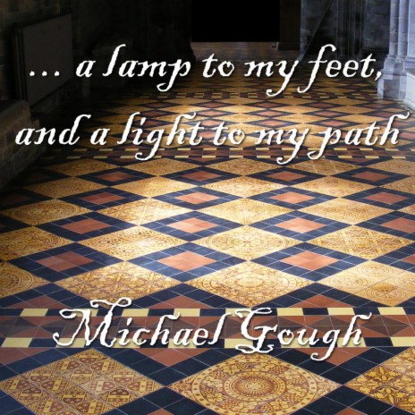 ... a lamp to my feet, and a light to my path