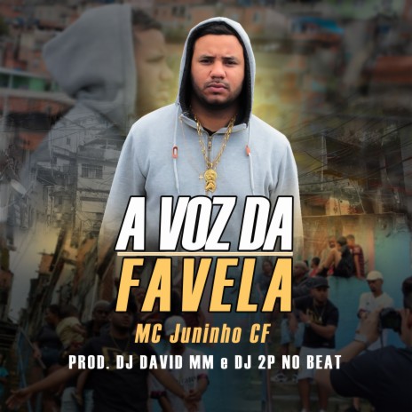 A Voz da Favela ft. Mc Juninho Cf & DJ 2P No Beat | Boomplay Music