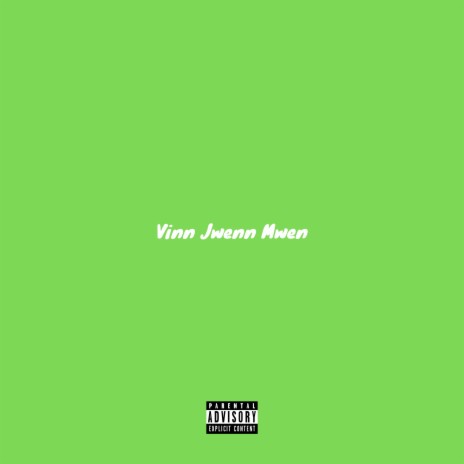 Vinn Jwenn Mwen | Boomplay Music