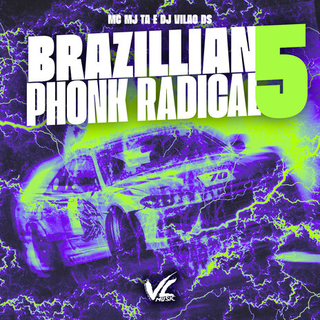 Brazillian Phonk Radical 5 ft. Mc Mj Ta | Boomplay Music