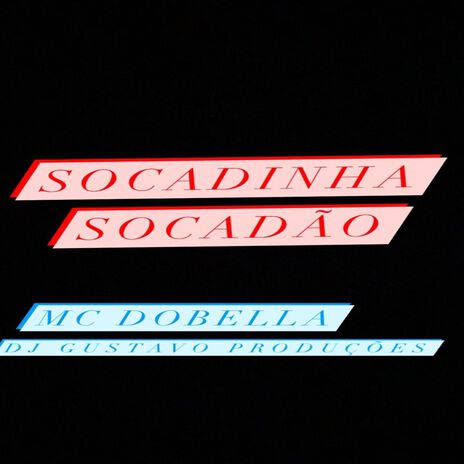 SOCADINHA SOCADÃO | Boomplay Music