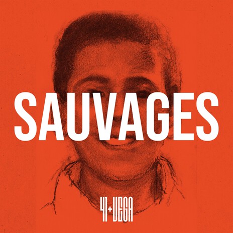 Sauvages ft. Vega | Boomplay Music