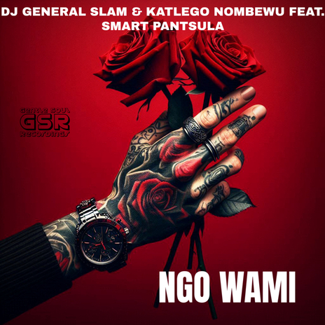 Ngo Wami ft. Katlego Nombewu & Smart Pantsula | Boomplay Music