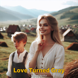 Love Turned Gray