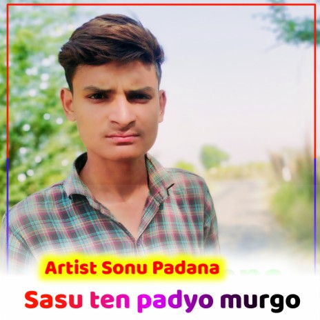 Sasu ten padyo murgo ft. Dharasingh tiger | Boomplay Music