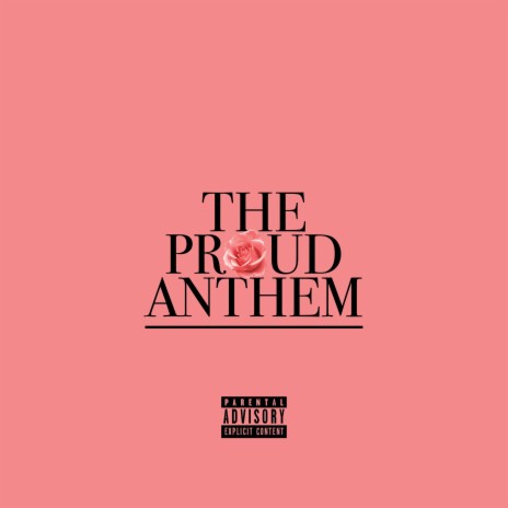 The Proud Anthem | Boomplay Music