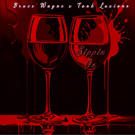 Sippin On ft. Tank Luxiano | Boomplay Music