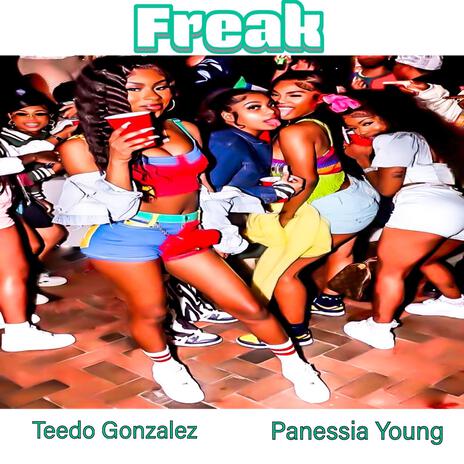 Freak ft. Panessia Young | Boomplay Music