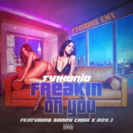 freakin on you ft. Roy J & Sonny Cash | Boomplay Music