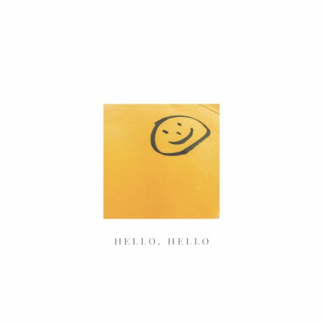 Hello, Hello | Boomplay Music