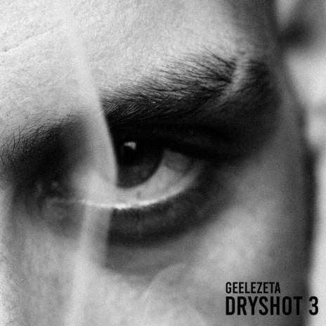 DRYSHOT #3 | Boomplay Music