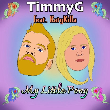 My Little Pony ft. KatyKilla | Boomplay Music