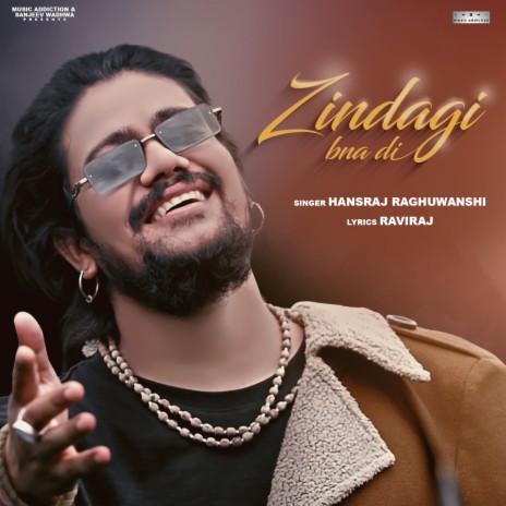 Zindagi Bna Di ft. Raviraj | Boomplay Music