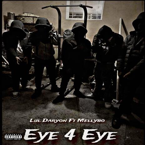 Eye 4 Eye ft. Mellybo | Boomplay Music