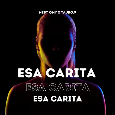 Esa Carita ft. tauro.9 | Boomplay Music