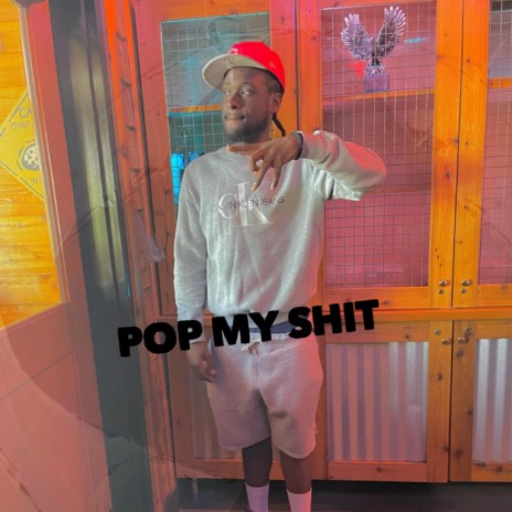 POP MY SHIT | Boomplay Music