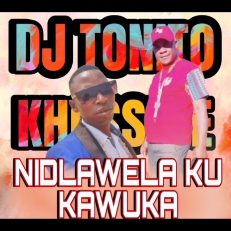 Nidlawela Ku Kawuka ft. Khossete Wanduma | Boomplay Music