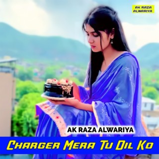 Charger Mera Tu Dil Ko