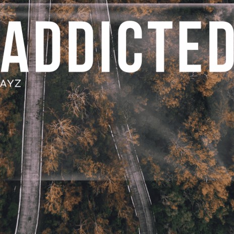 Addicted | Boomplay Music