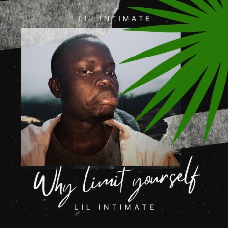 Why Limit Yourself