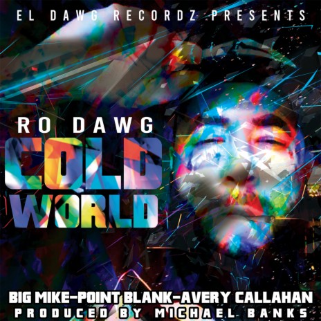 Cold World ft. Big Mike, Point Blank & Avery Callahan | Boomplay Music