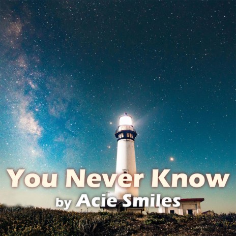 You Never Know | Boomplay Music