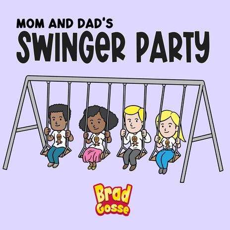 Mom and Dad's Swinger Party | Boomplay Music