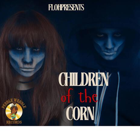 CHILDREN OF THE CORN | Boomplay Music