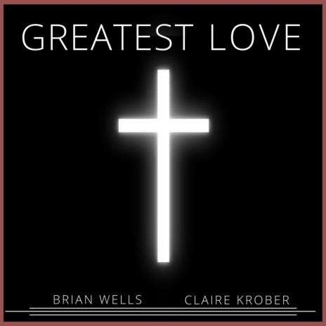 Greatest Love ft. Claire Krober | Boomplay Music