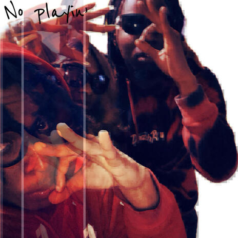 No playin' | Boomplay Music