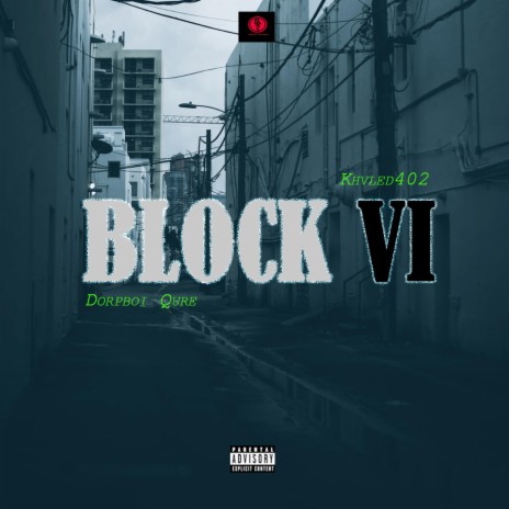 Block VI ft. Khvled402 | Boomplay Music