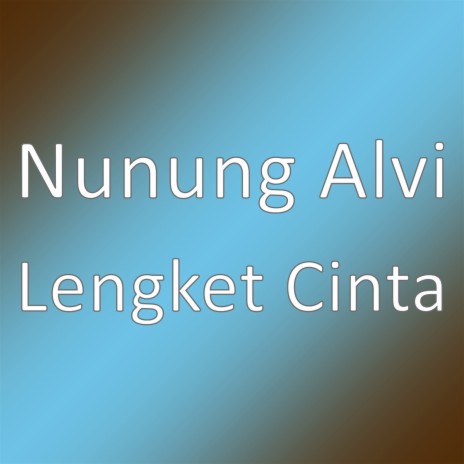 Lengket Cinta | Boomplay Music