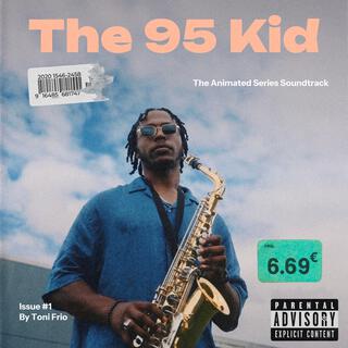 The 95 Kid: Animated Series (Season 1 Soundtrack)