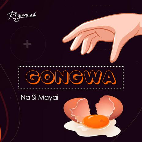 Gongwa (na si mayai) | Boomplay Music