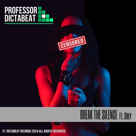 Break the Silence | Boomplay Music