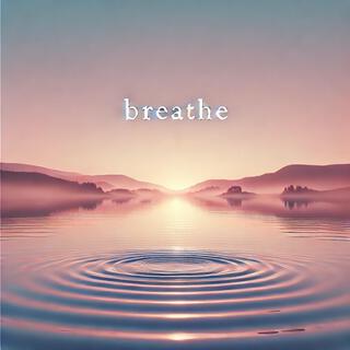 Breathe