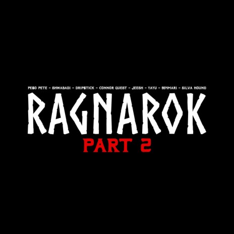 Ragnarok Cypher, Pt. 2 ft. PE$O PETE, Drip$tick, Connor Quest!, Jeesh & yayu