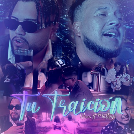 Tu Traición ft. Mathigh | Boomplay Music