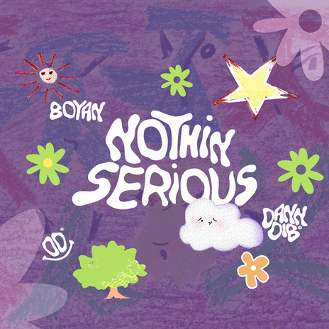 Nothin Serious ft. Dann Dib | Boomplay Music