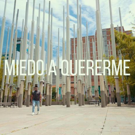 Miedo A Quererme | Boomplay Music