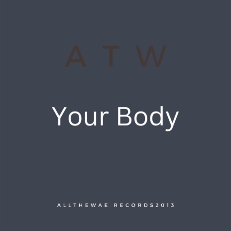 Your Body | Boomplay Music