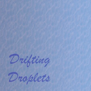 Drifting Droplets